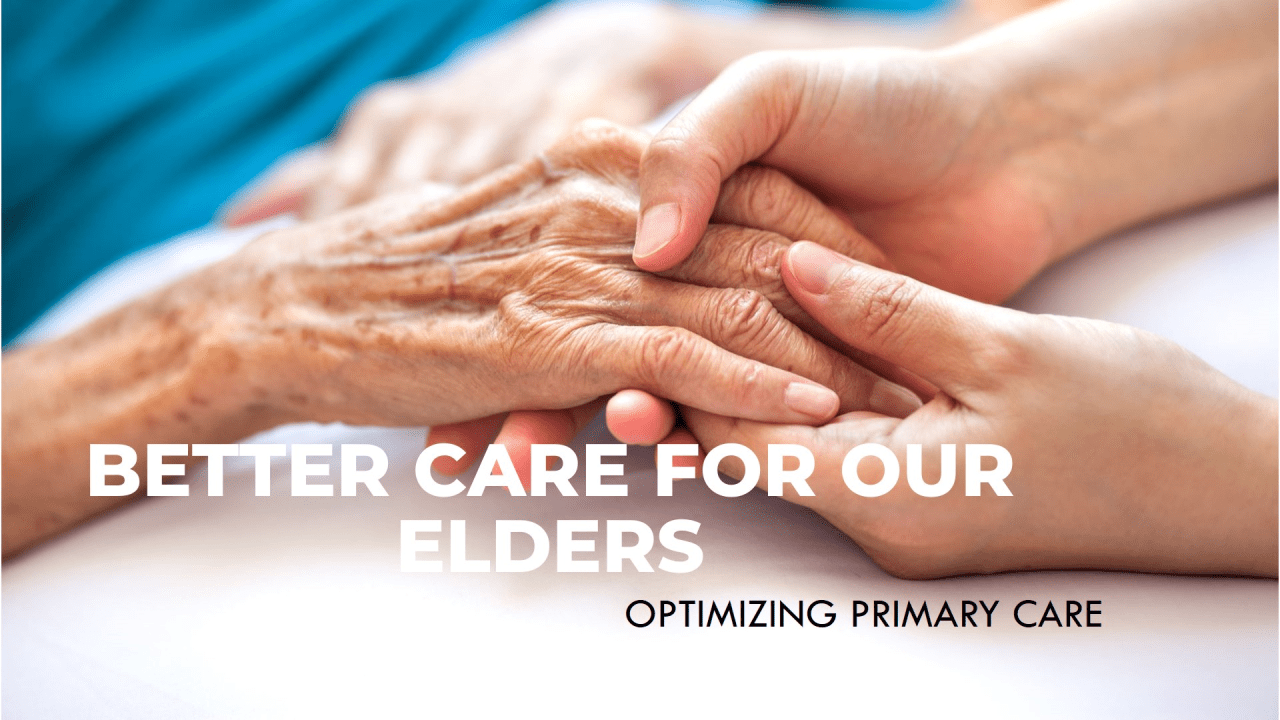 Optimising Primary Care for our Elders